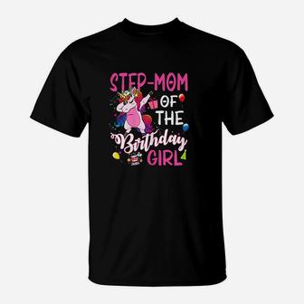 Step-Mom Of The Birthday Girl Unicorn T-Shirt | Crazezy