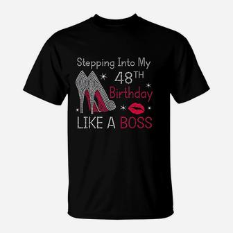 Stepping Into My 48Th Birthday Like A Boss Funny T-Shirt | Crazezy AU