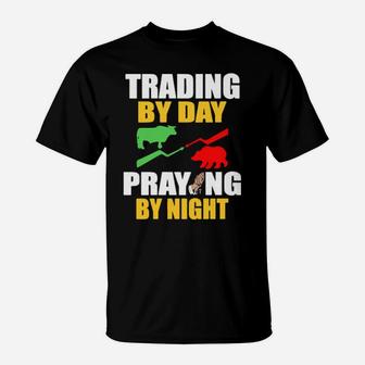 Stock Market Trading Day Trader Daytrader Praying God Prayer T-Shirt - Monsterry