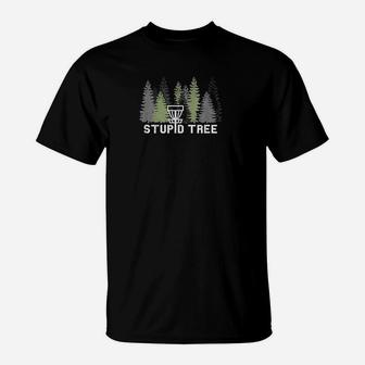 Stupid Tree Funny Disc Golf Frolf T-Shirt | Crazezy