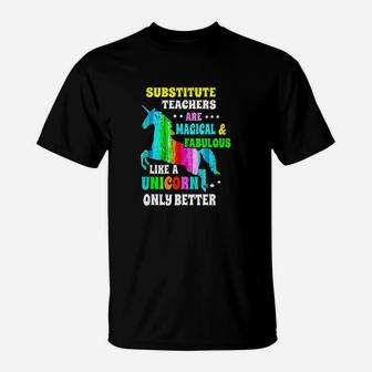 Substitute Teachers Unicorn Gift For Teacher T-Shirt | Crazezy