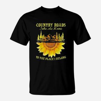 Sunflower Country Roads Take Me Home Funny Farmer Gift T-Shirt | Crazezy