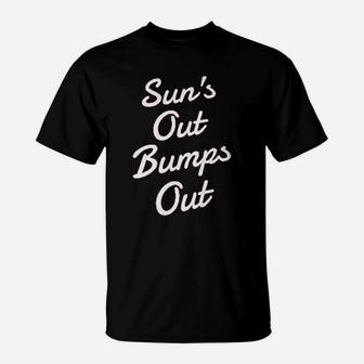 Suns Out Bumps Out Funny Summer T-Shirt | Crazezy
