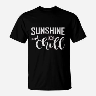 Sunshine And Chill T-Shirt | Crazezy
