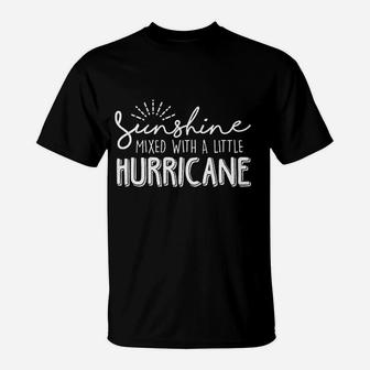 Sunshine Mixed With A Little Hurricane T-Shirt - Thegiftio