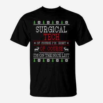 Surgical Tech On The Nice List Ugly Christmas Sweatshirt T-Shirt | Crazezy AU