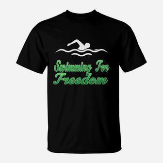 Swimming For Free Favorite Sport In My Free Time Freedom Day T-Shirt - Seseable