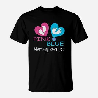 T Pink Or Blue Mommy Love Gender Reveal Shower T-Shirt | Crazezy AU