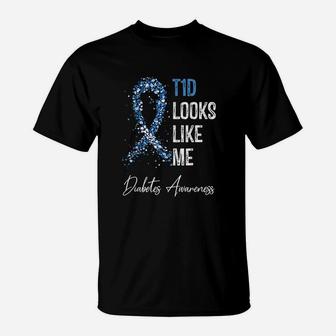 T1d Looks Like Me T-Shirt | Crazezy CA