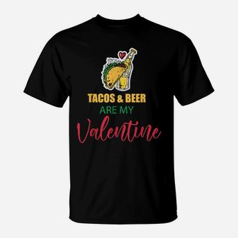 Tacos And Beer Are My Valentine T-Shirt - Monsterry DE