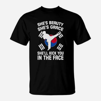 Taekwondo-she's Beauty She's Grace She'll Kick You In The Face T-Shirt - Thegiftio UK