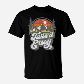 Take It Easy Retro Camping Hiking Camper Outdoor Hiker Gift T-Shirt | Crazezy DE
