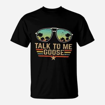 Talk To Me Goose T-Shirt | Crazezy DE