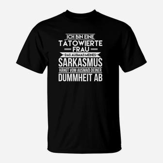 Tatowiertes Frau Sarkasmus T-Shirt - Seseable