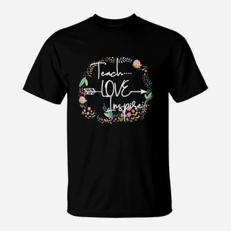 Teach Love Inspire T-Shirt | Crazezy