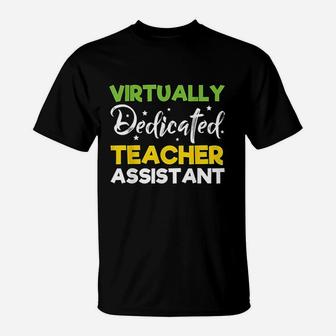 Teacher Assistant Virtual Teaching Homeschool T-Shirt | Crazezy