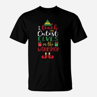 Teacher Christmas I Teach Cutest Elves T-Shirt | Crazezy AU
