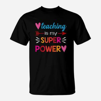 Teaching Is My Super Power Gifts T-Shirt - Thegiftio UK
