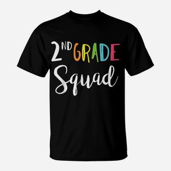 Team 2Nd Second Grade Squad Teacher Back To School Shirt Top T-Shirt | Crazezy CA