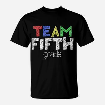 Team Fifth Grade 5Th Grade Back To School Gift T-Shirt | Crazezy UK