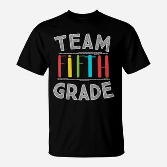 Team Fifth Grade Teacher Gifts 5Th Grade Back To School T-Shirt | Crazezy