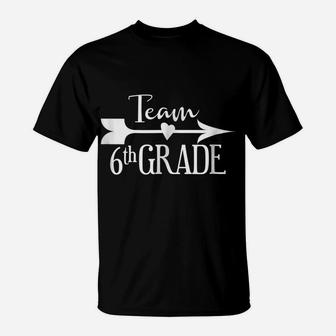 Team Sixth 6Th Grade Tshirt Teacher First Day School Last T-Shirt | Crazezy