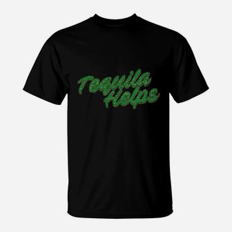 Tequila Helps Funny Mexico Drinking Taco Tuesday Margarita T-Shirt | Crazezy UK