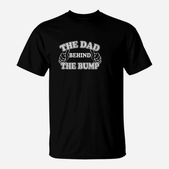 The Dad Behind The Bump T-Shirt | Crazezy