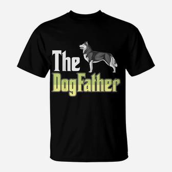 The Dogfather Husky Funny Dog Owner Father’ Day T-Shirt | Crazezy