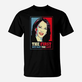 The First By Not The Last T-Shirt - Monsterry DE