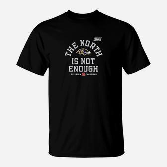 The North Is Not Enough T-Shirt - Monsterry UK