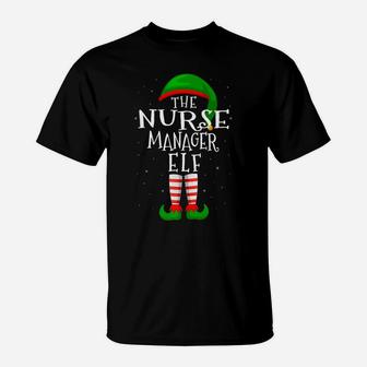 The Nurse Manager Elf Funny Matching Family Group Xmas Gift T-Shirt | Crazezy UK