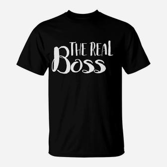 The Real Boss T-Shirt | Crazezy CA