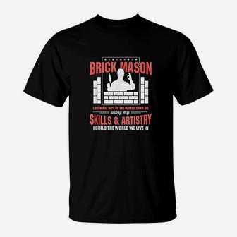 The World Cant Do Bricklayer T-Shirt | Crazezy
