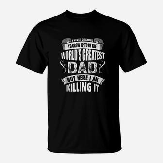 The Worlds Greatest Dad Fathers Day T-Shirt | Crazezy UK