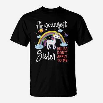The Youngest Sister Rules Don't Apply To Me Funny Sibling T-Shirt | Crazezy