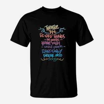Theatre Life Musical Funny Theatre Gift For Thespian T-Shirt | Crazezy DE