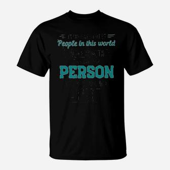 There Are A Lot Of People In This World To Mess With I'm The One T-Shirt - Monsterry
