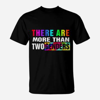 There Are More Than 2 Genders T-Shirt - Monsterry