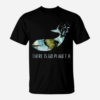 There Is No Planet B T-Shirt - Monsterry UK