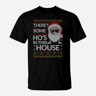 There's Some Hos In This House Funny Christmas Santa Claus Sweatshirt T-Shirt | Crazezy
