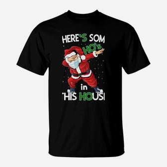 Theres Some Hos In This House Funny Christmas Santa Claus T-Shirt | Crazezy