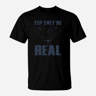 They Are Real Yepp T-Shirt | Crazezy AU