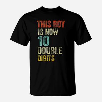 This Boy Is Now 10 Double Digits Birthday Boy 10 Years Old T-Shirt | Crazezy DE