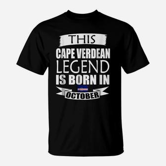 This Cape Verdean Legend Is Born In October Birthday T-Shirt | Crazezy