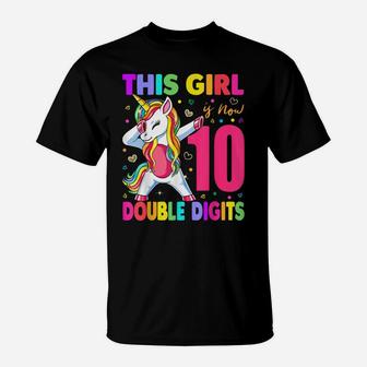 This Girl Is Now 10 Double Digits Shirt 10Th Birthday Gift T-Shirt | Crazezy
