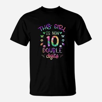 This Girl Is Now 10 Double Digits T-Shirt | Crazezy CA