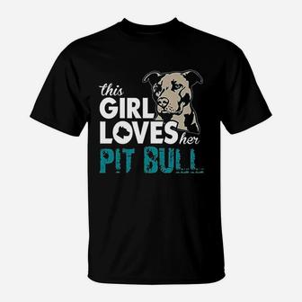 This Girl Loves Her Pit Bull T-Shirt - Thegiftio UK