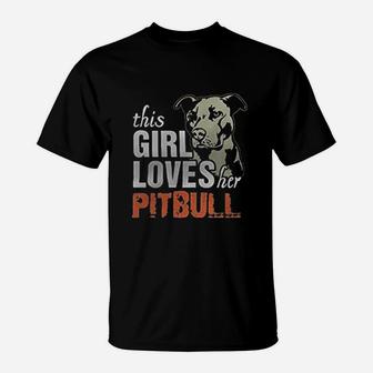 This Girl Loves Her Pitbull T-Shirt | Crazezy
