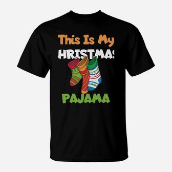 This Is My Christmas Pajama Funny Santa Hat Socks Winter T-Shirt | Crazezy DE